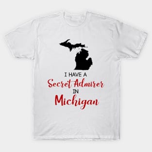 Secret Admirer in Michigan T-Shirt